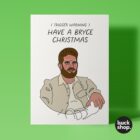 Have a Bryce Christmas - Married at First Sight Australia inspired Christmas Card
