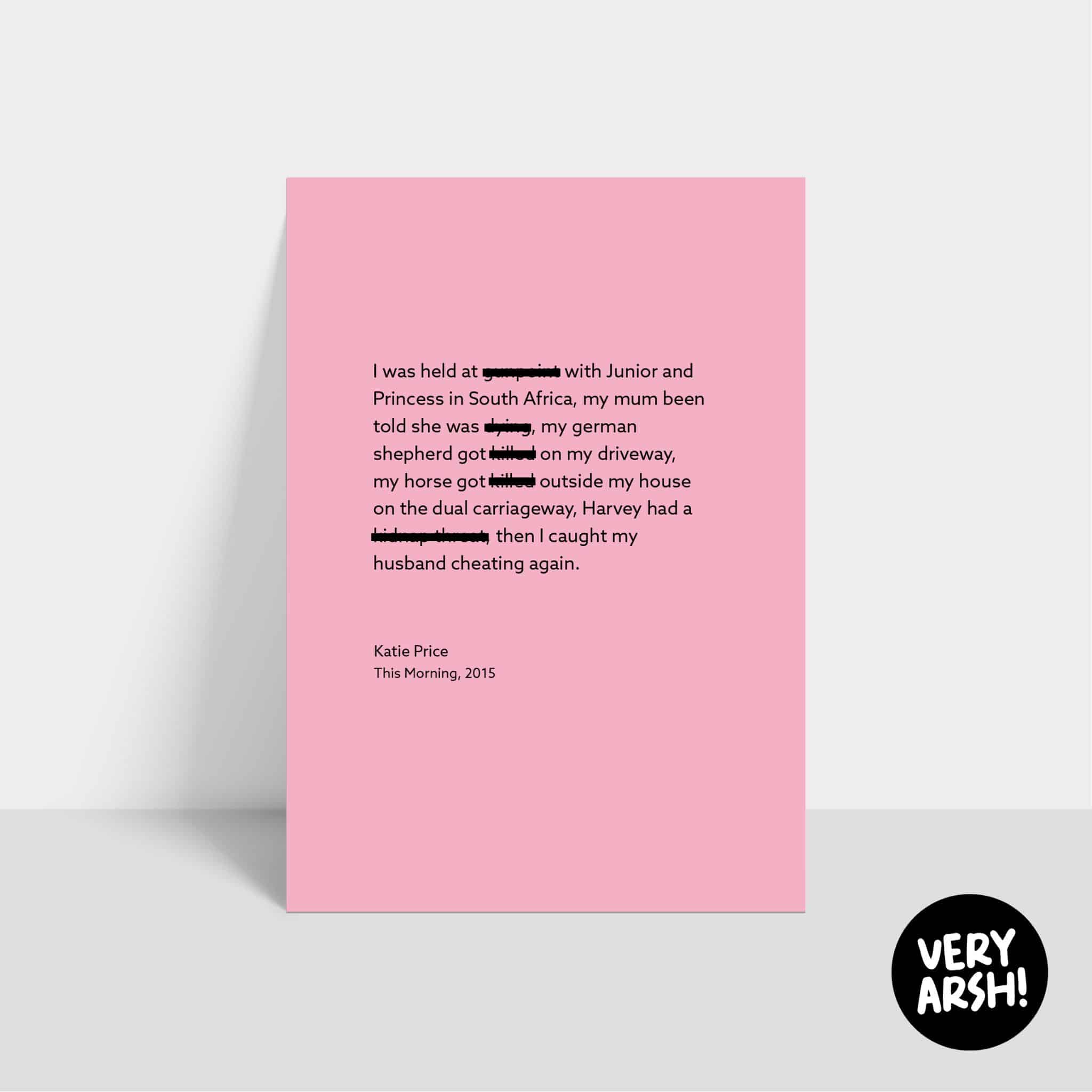 Katie Price Excuses - A5 Print (Unframed)