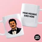 Funny Pedro Pascal celebrity mug personalised with name or text - pop culture gift